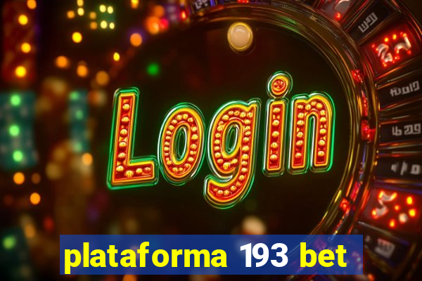 plataforma 193 bet